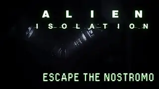 Alien: Isolation Soundtrack - Escape the Nostromo (Game Version)