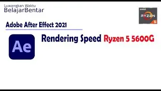 AMD Ryzen 5 5600G Vega 7, 16 GB RAM, Adobe After Effects 2021 Benchmark, Windows 11