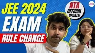 NTA Official Update ‼️ JEE 2024 Exam Rules Change 