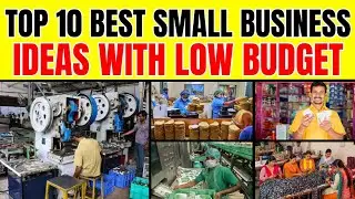 Top 10 Best Small Business Ideas with Low Budget  - That Will Make You Money Fast