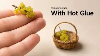 DIY Miniature Grape with Hot Glue | Realistic Dollhouse Food