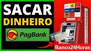 COMO SACAR DINHEIRO PAGBANK NO CAIXA 24 HORAS