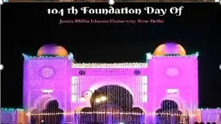 104th Foundation Day of Jamiya Millia Islamia.