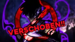 SOLO LEVELING RELEASE VERSCHOBEN!!!