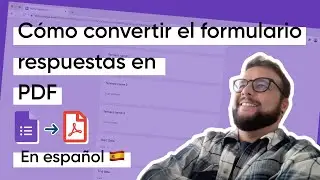 Convirtiendo las Respuestas de Formularios en PDF con el Flujo de Trabajo de Portant (Paso a Paso)