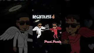 Regardless (prod. Purls)