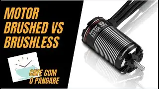 MOTOR BRUSHLESS OU BRUSHED?