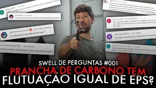 FLUTUAÇÃO DA PRANCHA DE CARBONO? | Swell de Perguntas #001