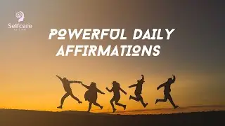 Most Powerful Daily Affirmations of All Time