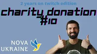 Tenth payout goes to Nova Ukraine - 2 years on twitch charity stream