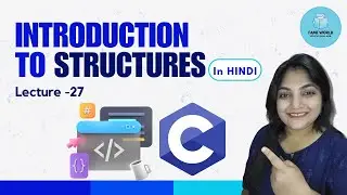 #27 | Introduction to Structure In C | C Language Full Course | In Hindi@FameWorldeducatonalhub