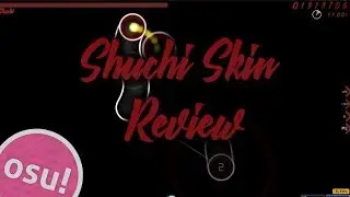 osu! | Shuchi Skin  Review