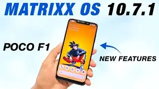 POCO F1 - Matrixx OS 10.7.1 - Android 14 - New Features & Security Patch Update