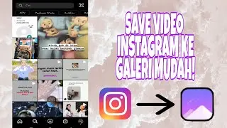 Cara download video dari instagram simpan foto dan video ke galery simple!!