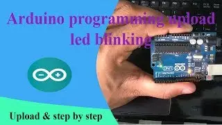 arduino programming upload led blinking | LED Blinking | Earthbondhon