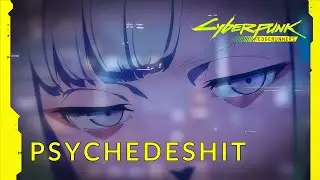 AMV || PsycheDeShit (Edgerunners Ending Spoiler)