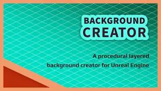 Background Creator For Unreal Engine | Overview