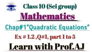 Class10/Mathematics/Chap#1/Quadratic Equations/Exercise 1.2/Q#1/part 1 to 5/PCTB