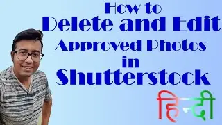 HINDI:How to Delete, Change Title, Change Category, Edit Keywords of your Shutterstock Photos.