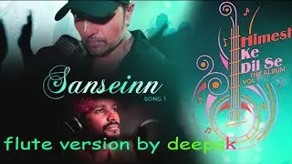 sanseinn || HimeshReshammiya ||SawaiBhatt || cover || flute || yuvain music production ||