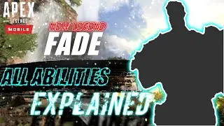 APEX MOBILE NEW LEGEND FADE ALL ABILITIES EXPLAINED