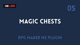 RPG Maker MZ Plugin - Magic Chests 05