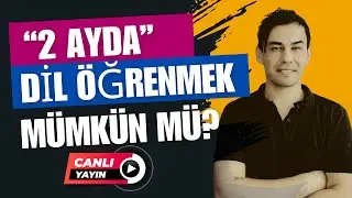 Canlı Yayın: 12 - "İki Ayda Yabancı Dil!" İddaları ve Diğerleri