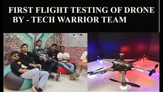 || First Flight Testing of Drone by Tech Warrior ||#Drone.