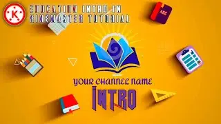 Education intro in kinemaster tutorial || How to make educational intro making in mobile