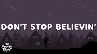 Journey - Don't Stop Believin' (Lyrics)