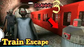 I Escaped Granny 3 Using the TRAIN! 😱 (Impossible Escape)
