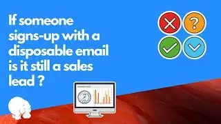 If someone signs up with a disposable email is it still a sales lead