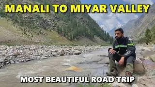 Manali to Udaipur Lahaul Valley | Most beautiful Road Trip | PART 1 | offbeat places in himachal