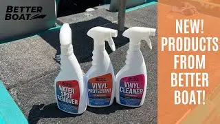 Better Boat Cleaning Products | Vinyl Cleaner | Vinyl Protector | Water Spot Remover