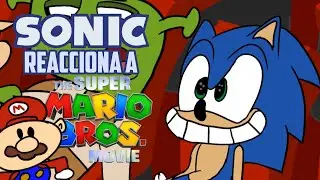 SONIC REACCIONA A LA PELÍCULA DE MARIO | ANIMACIÓN PARODIA