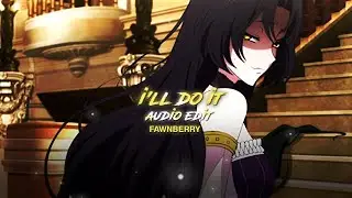 I'll do it - Heidi Montag & Ayesha Erotica || Edit audio