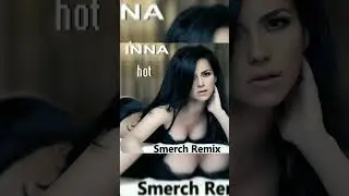 INNA - Hot (Smerch Remix) #music #remix #smerch #best #inna