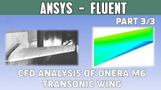 Onera M6 wing CFD validation | Ansys Fluent | Part 3/3 (Analysis)