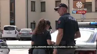 DASPO URBANO A MUGGIA: POLIDORI «LO ALLARGHIAMO ANCHE ALLA STAZIONE» | 27/08/2024