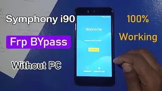 Symphony i90 Google Account Unlock - Symphony i90 FRP Bypass 100% Working