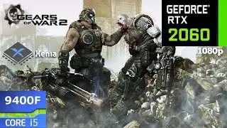 Xenia Emulator Gears Of War 2 60 FPS | RTX 2060 + i5 9400F