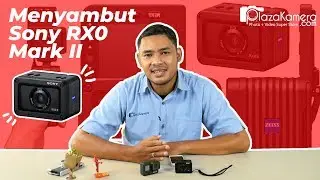 Menyambut Action Cam Vlogging SONY RX0 MARK II !!!