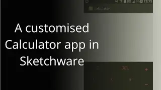 How to create a simple calculator app in sketchware|Part #2