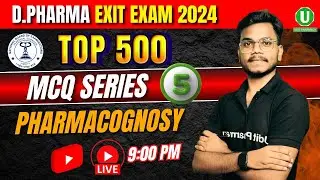 🛑Pharmacognosy Part-5 | Top 500 MCQ Series | D.Pharma Exit Exam 2024 | Pharmacognosy MCQ