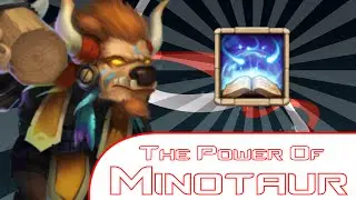 The Power of Minotaur Chieftain!