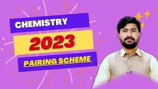 Chemistry pairing scheme 2023 | Fsc Chemistry paper scheme 2023 |