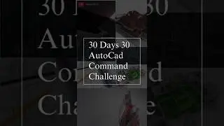 Day 1 of 30 days 30 AutoCAD command challenge 
