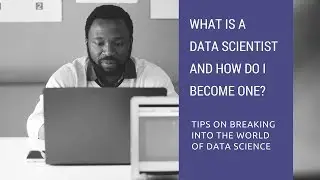 What is a Data Scientist and How Do I Become One with Brad Llewellyn
