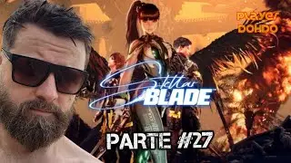 Stellar Blade - Parte #27 - Gameplay Completa