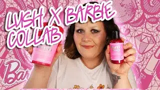 MY LUSH X BARBIE HAUL | Everything You Need to Know About The New Range